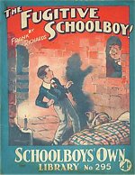 "The Fugitive Schoolboy" SOL 295 by Frank Richards  Amalgamated Press 1937