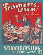 "The Spendthrift's Lesson" SOL 297 by Edwy Searles Brooks  Amalgamated Press 1937