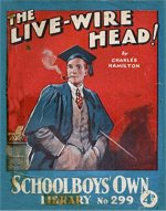 "The Live-Wire Head!" SOL 299 by Charles Hamilton  Amalgamated Press 1937