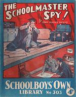 "The Schoolmaster Spy!" SOL 303 by Edwy Searles Brooks  Amalgamated Press 1937