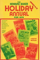 "The Howard Baker Holiday Annual for 1974"  Amalgamated Press & Howard Baker Press 1974