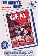 "Tom Merry's Enemy" by Martin Clifford, Gem volume 13  Amalgamated Press & Howard Baker Press 1981