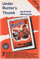 "Under Bunter's Thumb" Magnet volume 73  Amalgamated Press & Howard Baker Press 1980