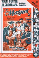 "Wally Bunter at Greyfriars" Magnet volume 90  Amalgamated Press & Howard Baker Press 1984