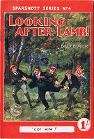 "Looking After Lamb" Sparshott Schoolboy Series No. 4  William C Merrett 1946