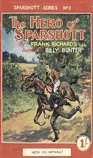 "The Hero of Sparshott" Sparshott Schoolboy Series No. 5  William C Merrett 1946