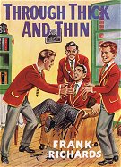 "Through Thick and Thin" by Frank Richards  Spring Books 1955