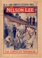 "The Convict's Vendetta" by Maxwell Scott, Nelson Lee Library Old Series 8  Amalgamated Press 1915