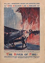 "The River of Fire" by Edwy Searles Brooks, Nelson Lee Library Old Series 217  Amalgamated Press 1919