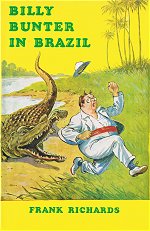 "Billy Bunter in Brazil" volume 4  Frank Richards 1949