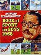 Raymond Glendenning's Book of Sport for Boys 1958 © Andrew Dakars 1957